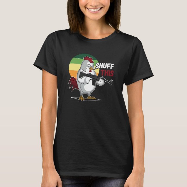 The Rooster Snuff This Animal Saying T-Shirt (Vorderseite)