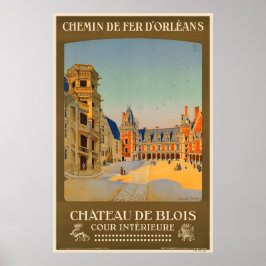 The Royal Château de Blois Châteaux of the Loire Poster