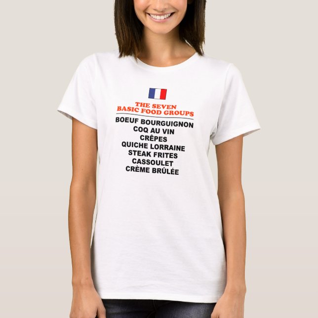 The Seven Basic Food Groups Funny French T-Shirt (Vorderseite)