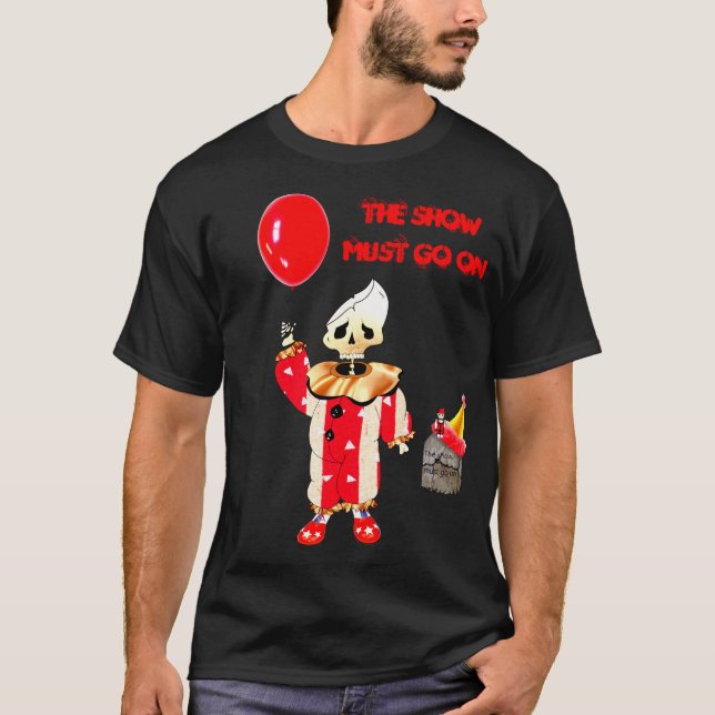 The Show must go on T-Shirt (Vorderseite)