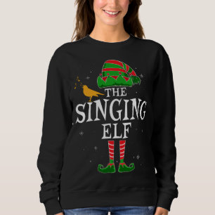 The singing Elf Matching Family Christmas Singer F Sweatshirt