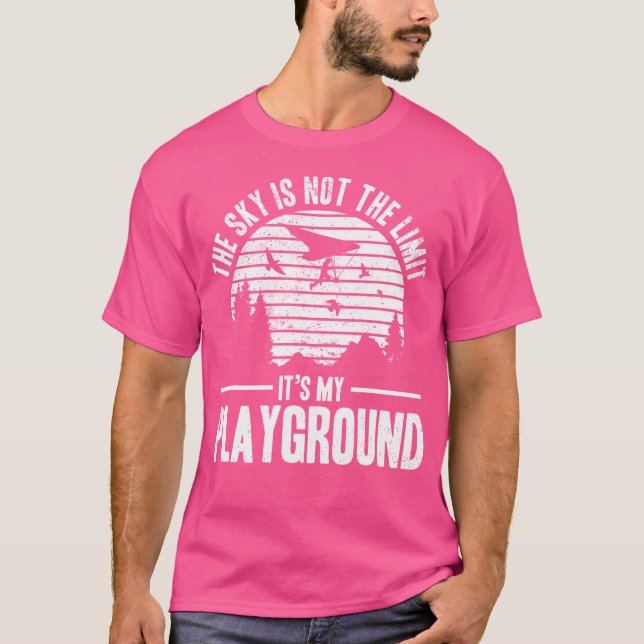 The Sky Is Not The Limit It'S My Playground - Hang T-Shirt (Vorderseite)