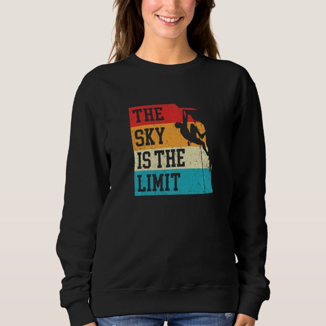 The Sky Is The Limit Rock Climbing Bouldering Clim Sweatshirt (Vorderseite)