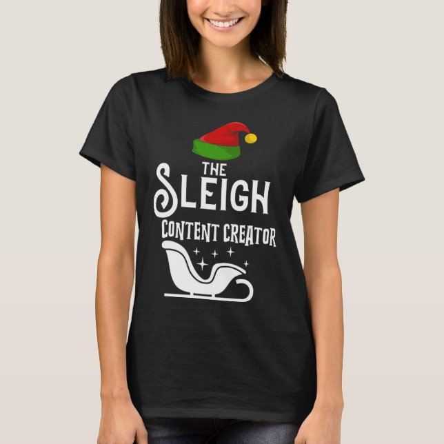 The Sleigh Content Creator Christmas Holidays  Wor T-Shirt (Vorderseite)