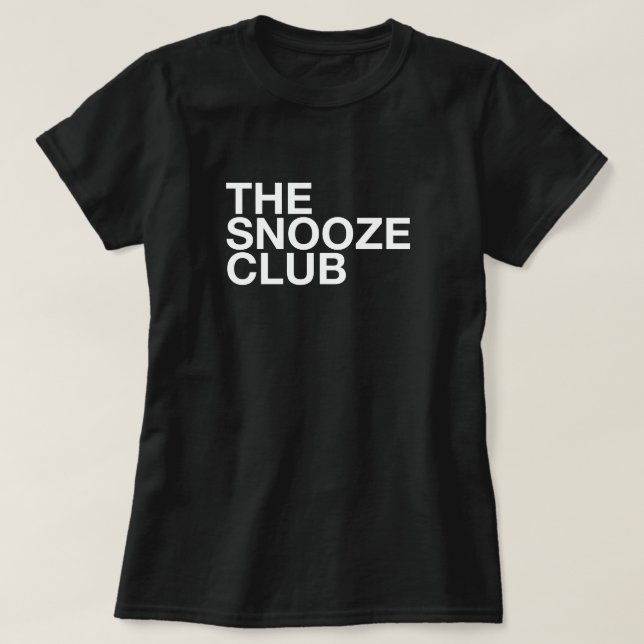 The Snooze Club - Minimal Typography Tee (Design vorne)