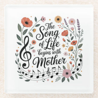 The Song Of Life Begins With Mother Glasuntersetzer