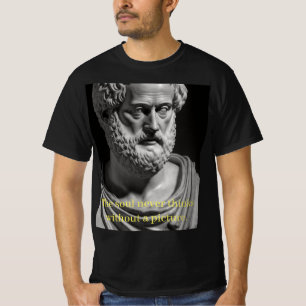 The Soul never thinks without a Picture T-Shirt
