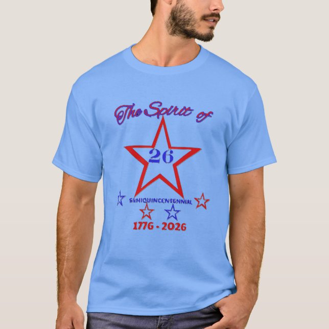THE SPIRIT OF 26 - SEMIQUINCENTENNIAL T-Shirt (Vorderseite)