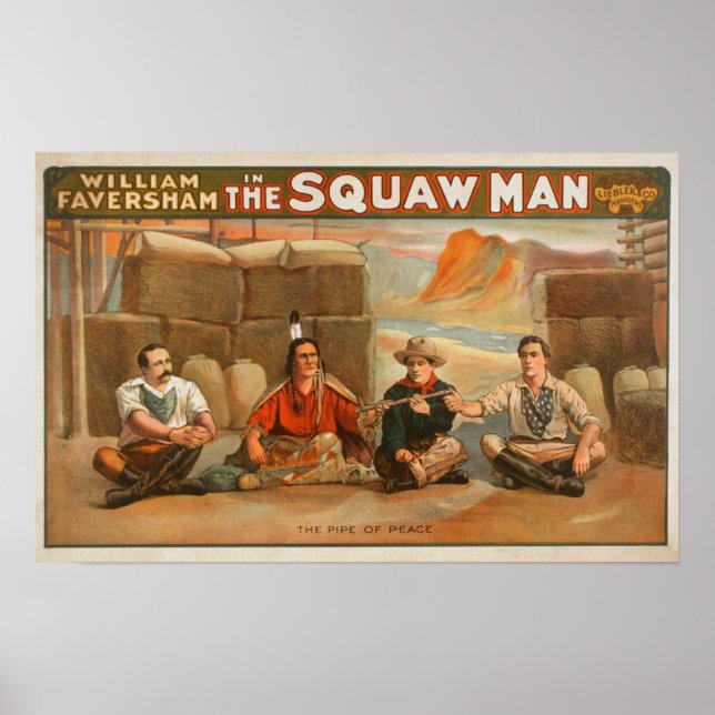 "The Squaw Man" - The Pipe of Peace Theatre Poster (Vorne)