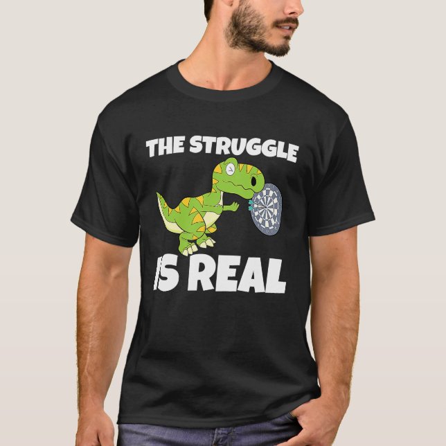 The Struggle Is Real Dartboard Dart Player Dinosau T-Shirt (Vorderseite)