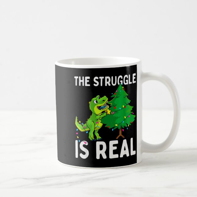 The Struggle Is Real Dinosaur &amp; X-mas Tree Chr Kaffeetasse (Rechts)