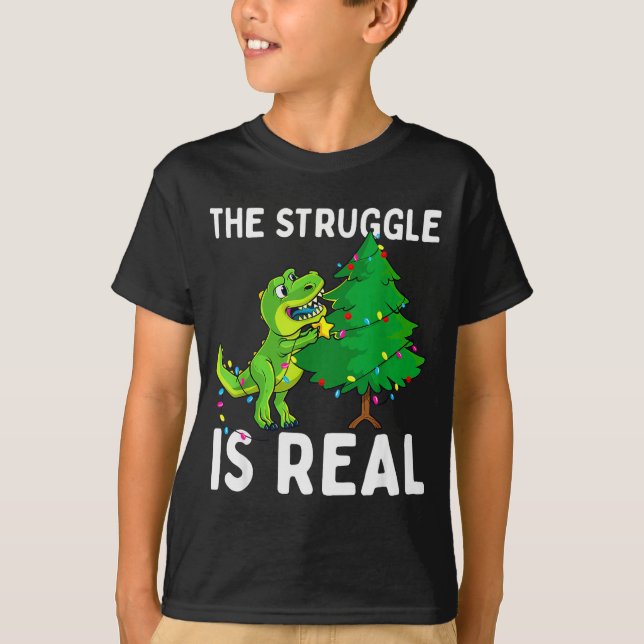 The Struggle Is Real Dinosaur &amp; X-mas Tree Chr T-Shirt (Vorderseite)
