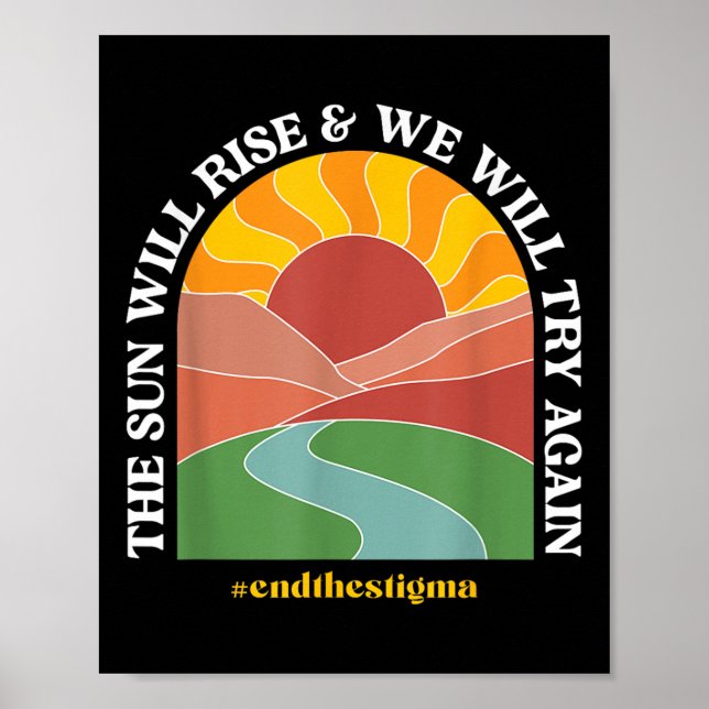 The Sun Will Rise And We Will Try Again Mental Hea Poster (Vorne)