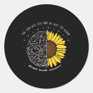 The Sun Will Rise And We Will Try Again Mental Hea Runder Aufkleber