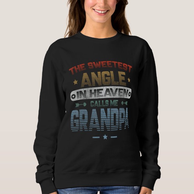 The Sweetest Angle In Heaven Calls Me Grandpa Angl Sweatshirt (Vorderseite)