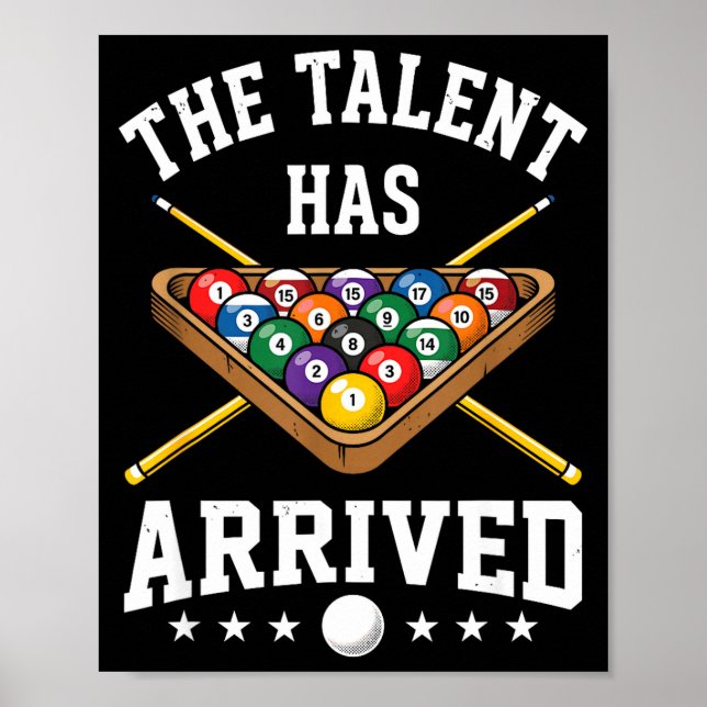 The Talent Has Arrived Funny Billiards Ol Player  Poster (Vorne)