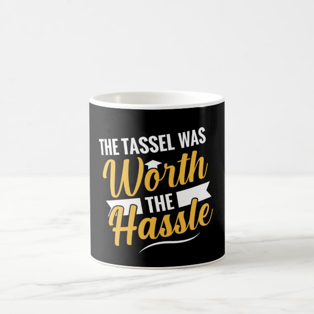 The Tassel Was Worth The Hassle Graduation Kaffeetasse (Mittel)