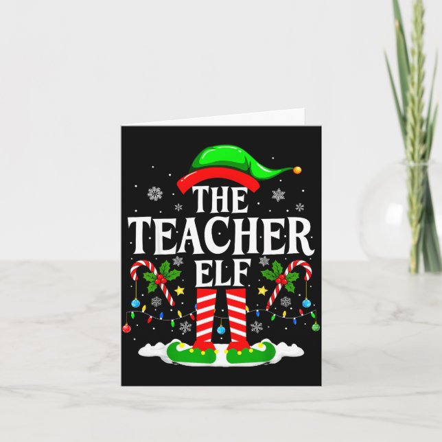 The Teacher Elf Funny Xmas Teachers Christmas Teac Karte (Vorderseite)