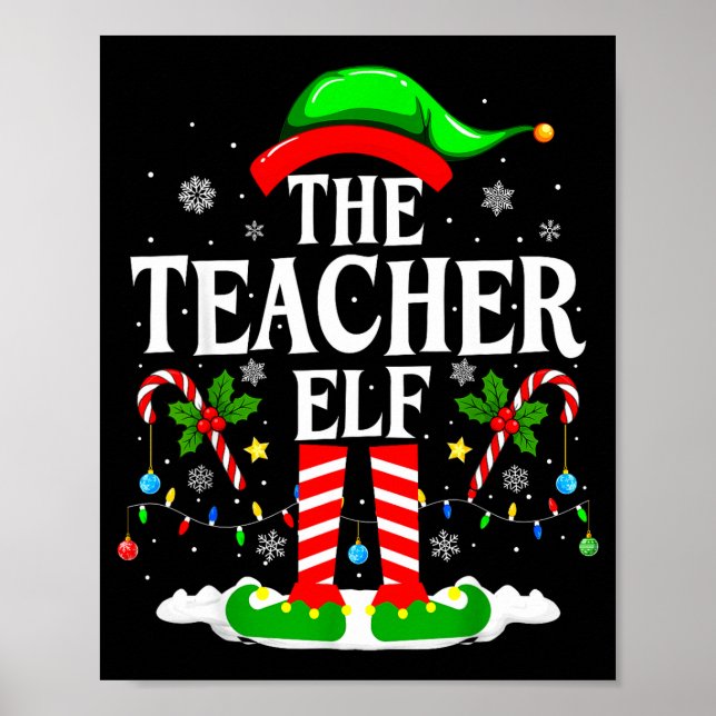 The Teacher Elf Funny Xmas Teachers Christmas Teac Poster (Vorne)
