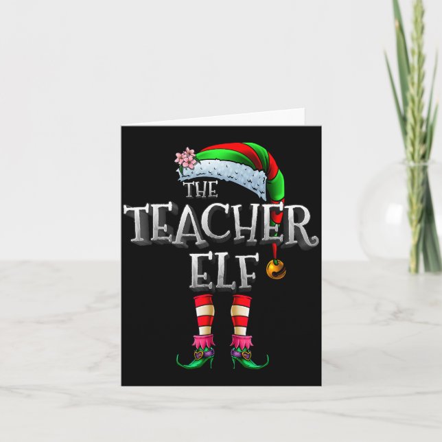 The Teacher Elf Shirt Matching Family Funny Christ Karte (Vorderseite)