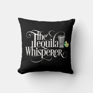 The Tequila Whisperer Throw Pillow Kissen