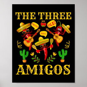 The Three Amigos - Funny Chili Cinco De Mayo Poster