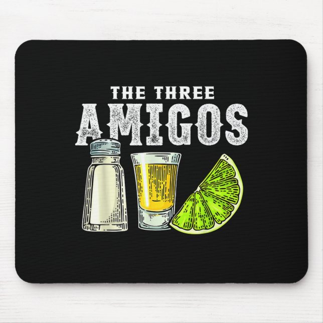 The Three Amigos Lime Salt Tequila Funny Cinco De  Mousepad (Vorne)