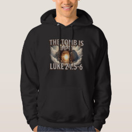 The Tomb Is Empty–Resurrection Bible Verse Design Hoodie