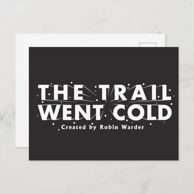 The Trail Went Cold - Postcard Postkarte (Vorne/Hinten)