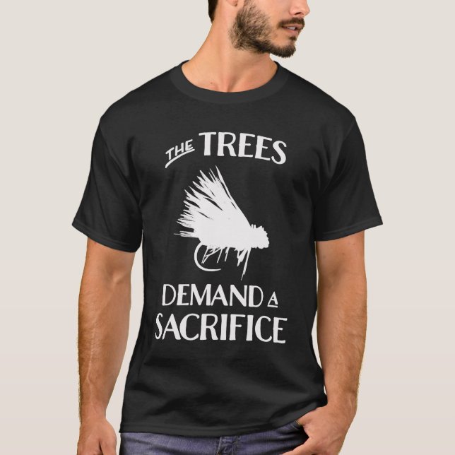 The Trees Demand a Sacrifice Crow Nature Quote Got T-Shirt (Vorderseite)