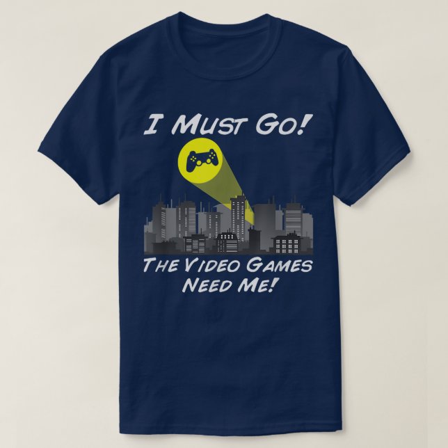 The Video Games Need Me Bat Signal Gamer Nerd  T-Shirt (Design vorne)