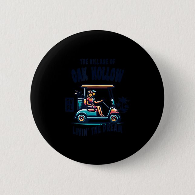 The Village Of Oak Hollow Golf Cart Design  Button (Vorderseite)
