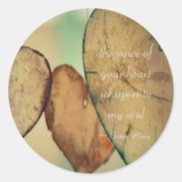 The Voice of Your Heart Whispers To My Soul Runder Aufkleber