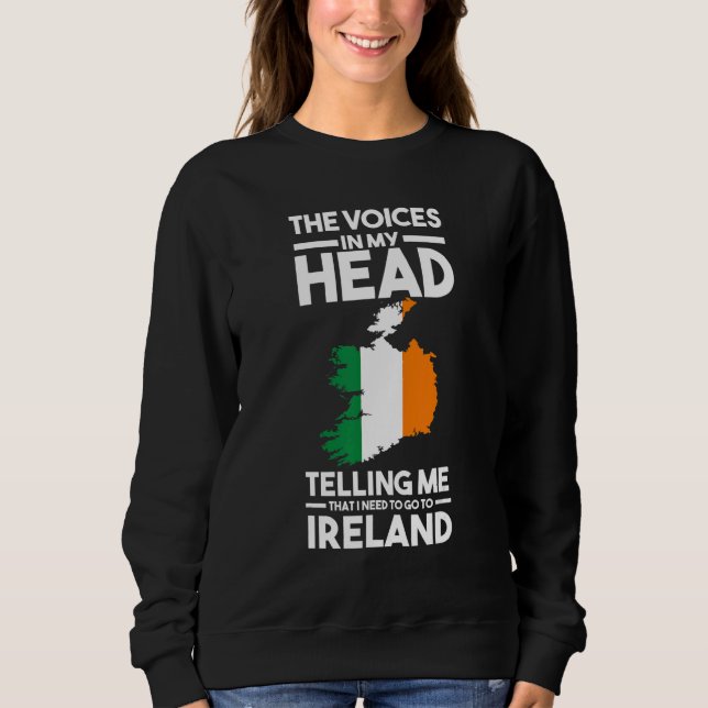 the voices in my head telling Ireland Irish wife Sweatshirt (Vorderseite)