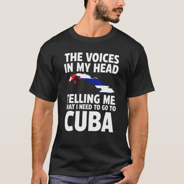 the voices in my head telling me Cuba Cuban flag T-Shirt (Vorderseite)