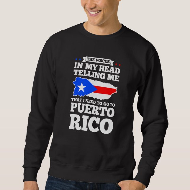 The voices in my head telling Puerto rico Puerto r Sweatshirt (Vorderseite)