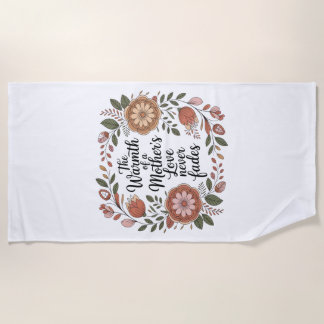 The Warmth Of A Mother's Love Never Fades Strandtuch