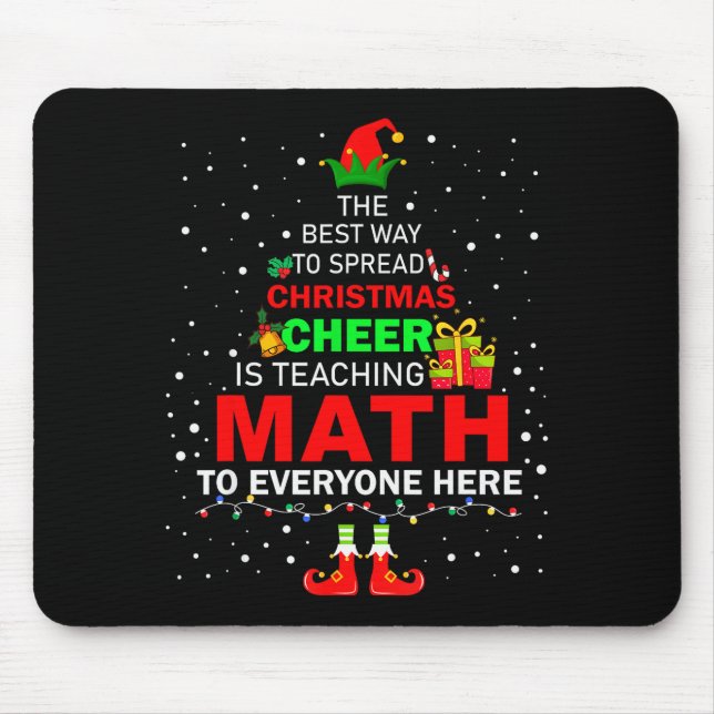 The Way To Spread Christmas Cheer Is Teaching Math Mousepad (Vorne)