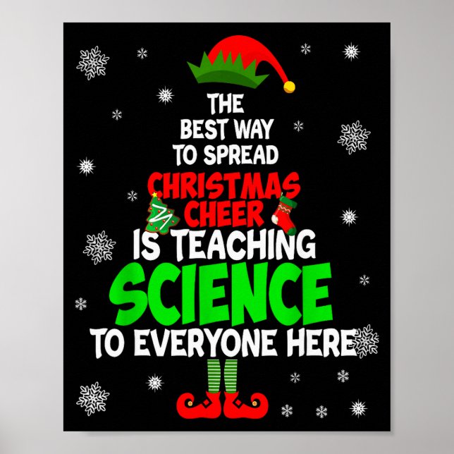 The Way To Spread Christmas Cheer Is Teaching Scie Poster (Vorne)