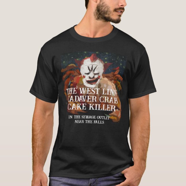 The West Linn Oregon Crab Cake Killer Cadaver T-Shirt (Vorderseite)