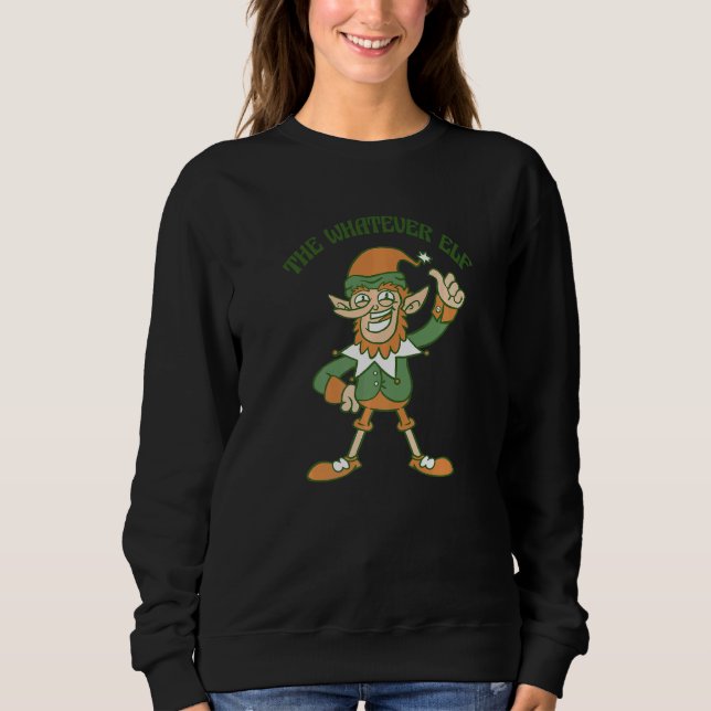 The Whatever Elf Cute Ugly Christmas Sweater   Sweatshirt (Vorderseite)