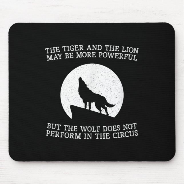 The Wolf Doesn't Perform In The Circus Cool Wolf M Mousepad (Vorne)