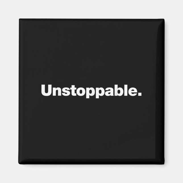 The Word Unstoppable _ A Design That Says Unstoppa Magnet (Vorne)