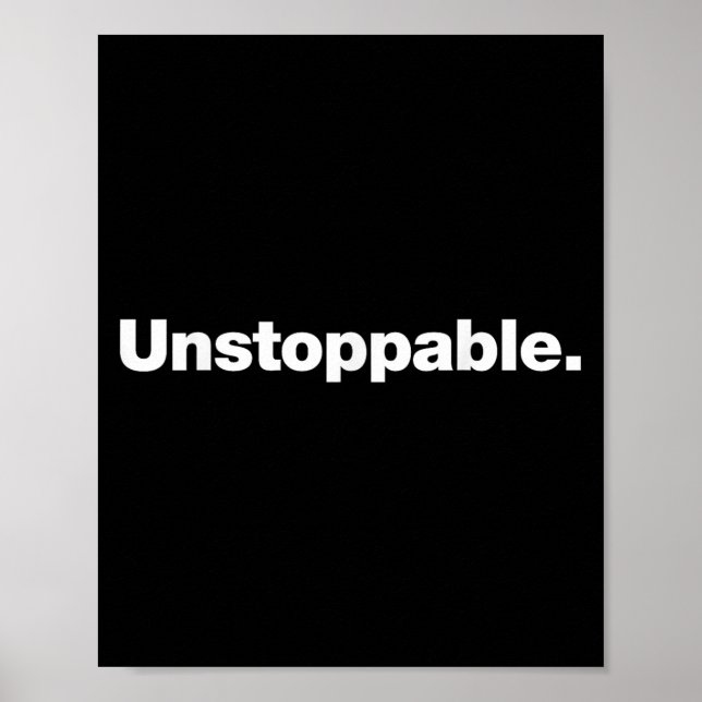 The Word Unstoppable _ A Design That Says Unstoppa Poster (Vorne)