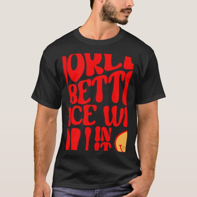 The World Is A Better Place With You In It Preppy  T-Shirt (Vorderseite)