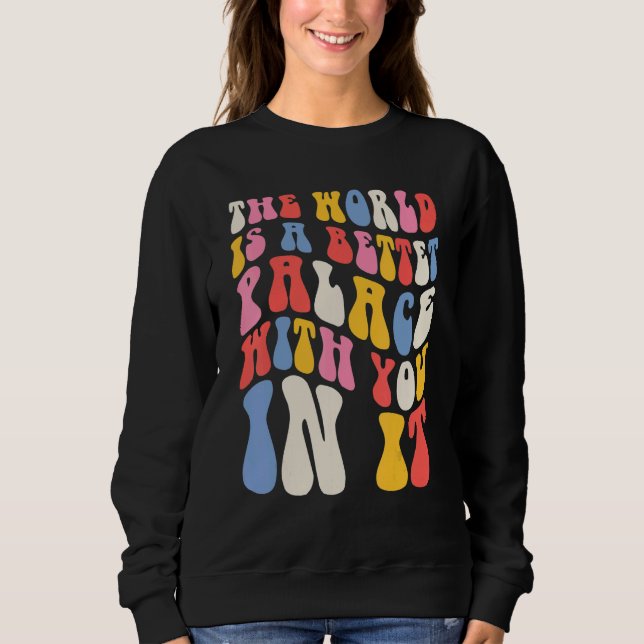 The World Is A Better Place With You In It Retro G Sweatshirt (Vorderseite)