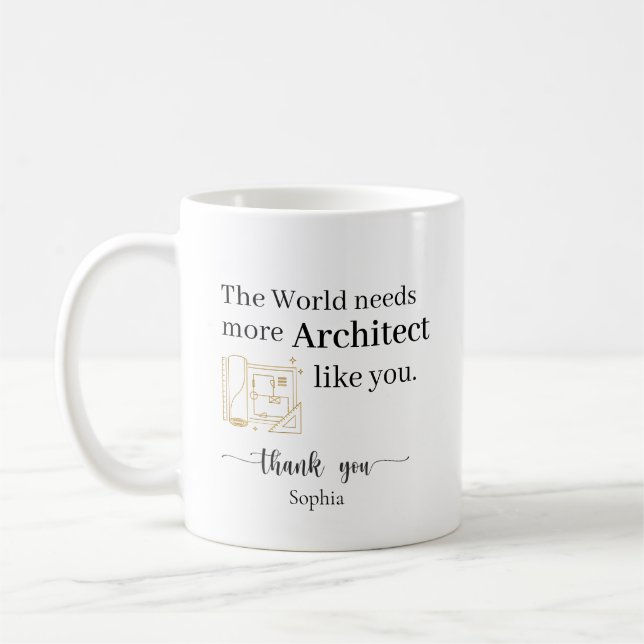 The World Needs More Architects Like You Costum Kaffeetasse (Links)