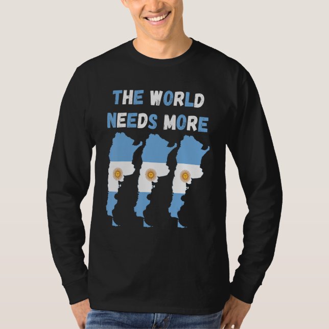 The World Needs More Argentina Argentine T-Shirt (Vorderseite)