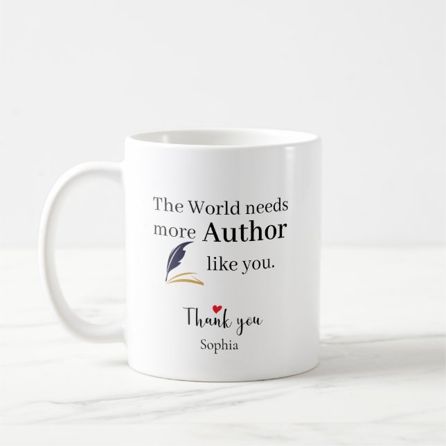 The World Needs More Author Like You Personalized Kaffeetasse (Links)
