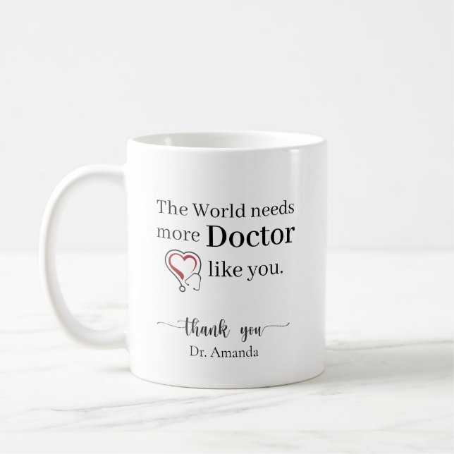 The World Needs More Doctor Like You Personalized Kaffeetasse (Links)